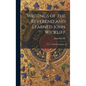 Writings of the Reverend and Learned John Wickliff: Issue 1 Of British Reformers - Hardcover