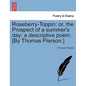 Roseberry-Toppin: Or, the Prospect of a Summer's Day: A Descriptive Poem. [By Thomas Pierson.] - Paperback