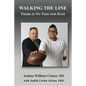 Walking the Line: There is No Time for Hate - Paperback