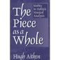 The Piece as a Whole: Studies in Holistic Musical Analysis - Paperback