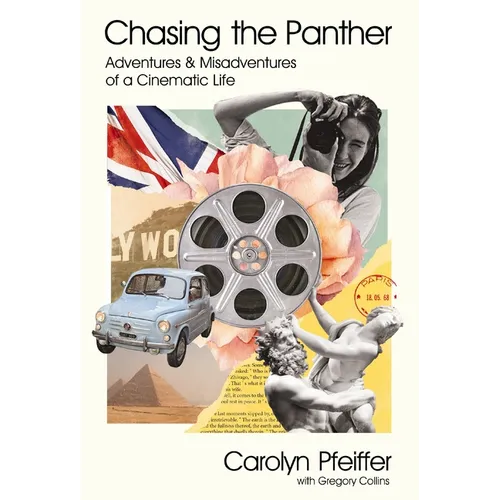 Chasing the Panther: Adventures and Misadventures of a Cinematic Life - Hardcover