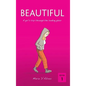 Beautiful: A girl's trip through the looking glass - Hardcover