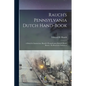 Rauch's Pennsylvania Dutch Hand-Book: A Book for Instruction. Rauch's Pennsylvania Deitsch Hond-Booch: En Booch for Inshtructs - Paperback