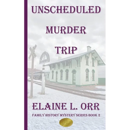 The Unscheduled Murder Trip: Second Family History Mystery - Paperback
