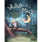 Julius and Macy: A Very Brave Night - Hardcover