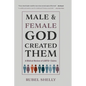 Male and Female God Created Them: A Biblical Review of LGBTQ+ Claims - Hardcover
