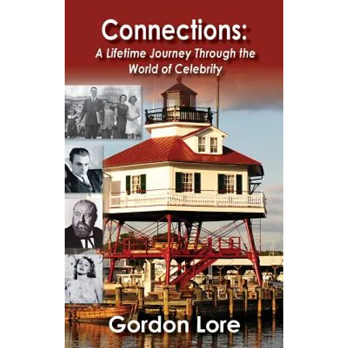 Connections: A Lifetime Journey Through the World of Celebrity (hardback) - Hardcover