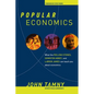Popular Economics: What the Rolling Stones, Downton Abbey, and Lebron James Can Teach You about Economics - Hardcover