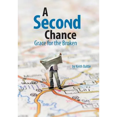 A Second Chance: Grace for the Broken - Hardcover