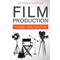 Film Production: Theory and Practice - Paperback