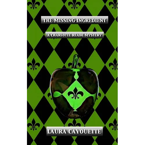 The Missing Ingredient: A Charlotte Reade Mystery - Paperback