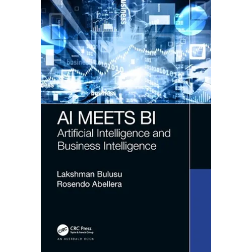 AI Meets Bi: Artificial Intelligence and Business Intelligence - Hardcover