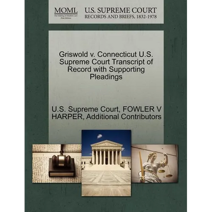 Griswold v. Connecticut U.S. Supreme Court Transcript of Record with Supporting Pleadings - Paperback