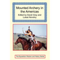 Mounted Archery in the Americas - Paperback