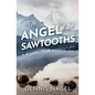 The Angel of the Sawtooths: A Riders Club Adventure - Paperback