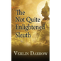 The Not Quite Enlightened Sleuth - Paperback
