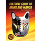 Cultural Guide to Anime and Manga - Hardcover