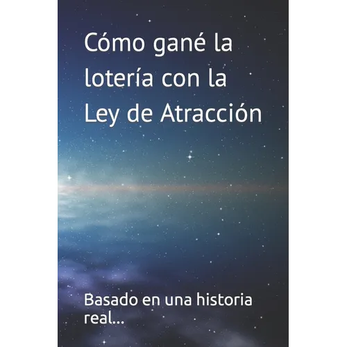 Como gané la loteria con la Ley de Atracción - Paperback