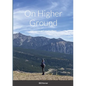 On Higher Ground: Life Lessons in Daily Living - Paperback