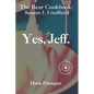 Yes, Jeff.: "The Bear" TV Show Unofficial Season 1 Cookbook - Paperback