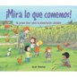 ¡Mira Lo Que Comemos!: Un Primer Libro Sobre La Alimentación Saludable - Paperback