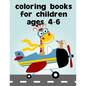 Coloring Books For Children Ages 4-6: Easy Funny Learning for First Preschools and Toddlers from Animals Images - Paperback