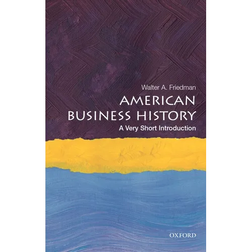 American Business History: A Very Short Introduction - Paperback