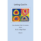 Letting God In: One Alcoholic Talks To Another About A.A.'s Step Four - Paperback