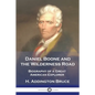 Daniel Boone and the Wilderness Road: Biography of a Great American Explorer - Paperback