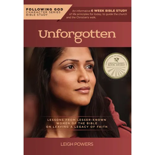 Follo Life Principles from Unforgotten Women of the Bible: Lessons from Lesser Known Women of the Bible on Leaving a Legacy of Faith - Paperback