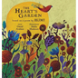 The Heart's Garden: based on a poem by RUMI - Hardcover