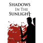 Shadows in the Sunlight - Paperback