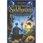 Siddhasana's mystical adventures: The Alchemy of thinking - Paperback