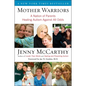 Mother Warriors: A Nation of Parents Healing Autism Against All Odds - Paperback