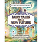 Fairy Tales for a New Future - Paperback
