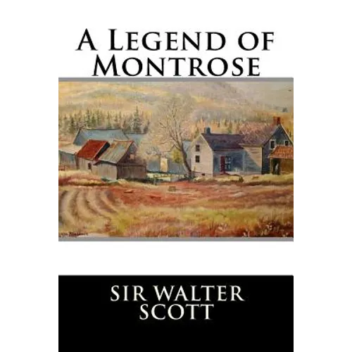 A Legend of Montrose - Paperback
