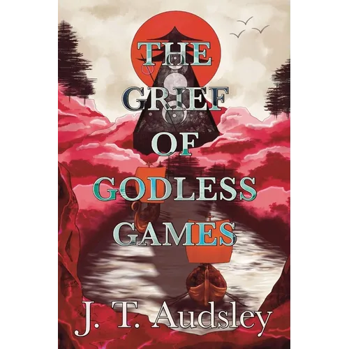 The Grief Of Godless Games - Paperback