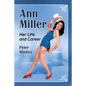 Ann Miller: Her Life and Career - Paperback