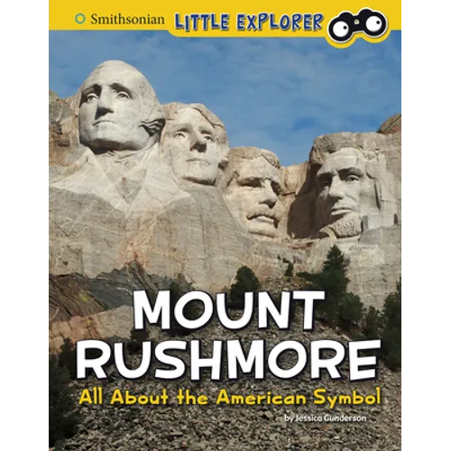 Mount Rushmore: All about the American Symbol - Hardcover