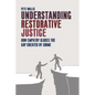 Understanding Restorative Justice: How Empathy Can Close the Gap Created by Crime - Paperback