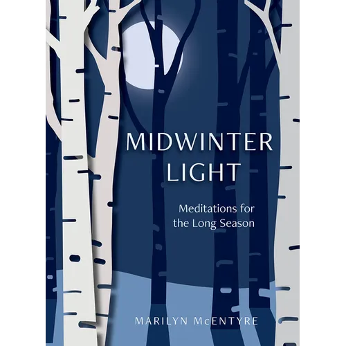 Midwinter Light: Meditations for the Long Season - Hardcover