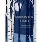 Midwinter Light: Meditations for the Long Season - Hardcover