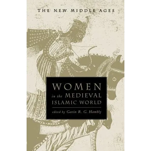 Women in the Medieval Islamic World - Paperback