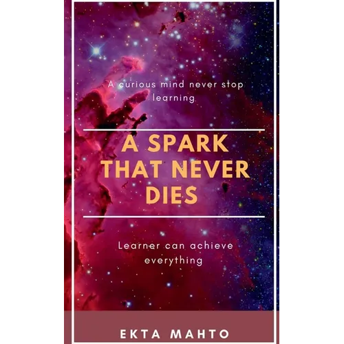 A Spark That Never Dies - Paperback
