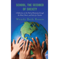 School, the Seedbed of Society: A Reflection on the Path of Humanity Through the Mind, Heart, and Soul of a Teacher - Paperback