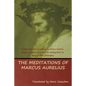 The Meditations of Marcus Aurelius - Paperback