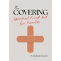 The Covering: Spiritual First Aid for Families - Paperback