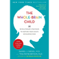 The Whole-Brain Child: 12 Revolutionary Strategies to Nurture Your Child's Developing Mind - Hardcover