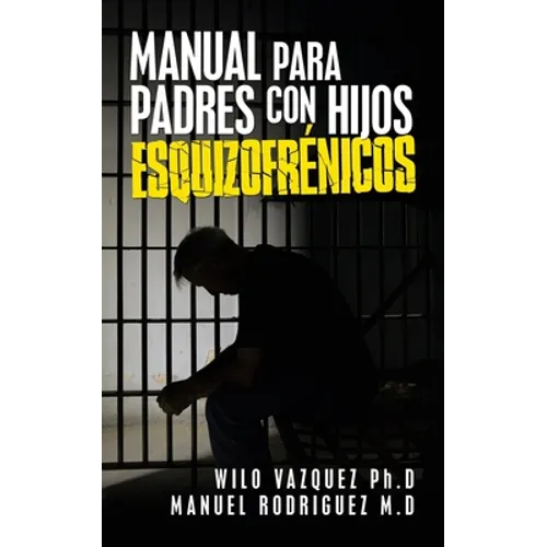 Manual Para Padres Con Hijos Esquizofrénicos - Paperback