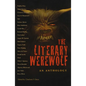 Literary Werewolf: An Anthology - Hardcover
